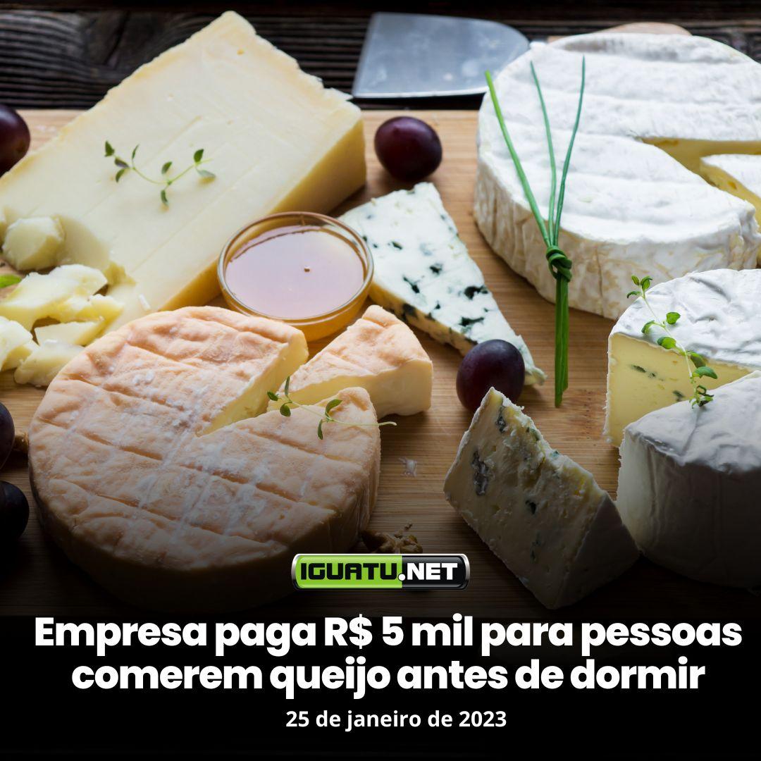 Empresa paga R$ 5 mil para pessoas comerem queijo antes de dormir