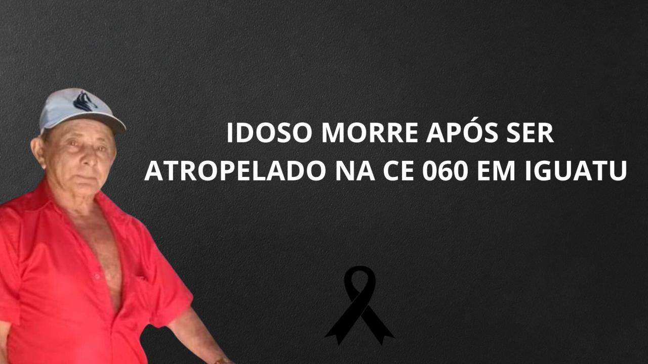 Idoso morre após ser atropelado em Iguatu