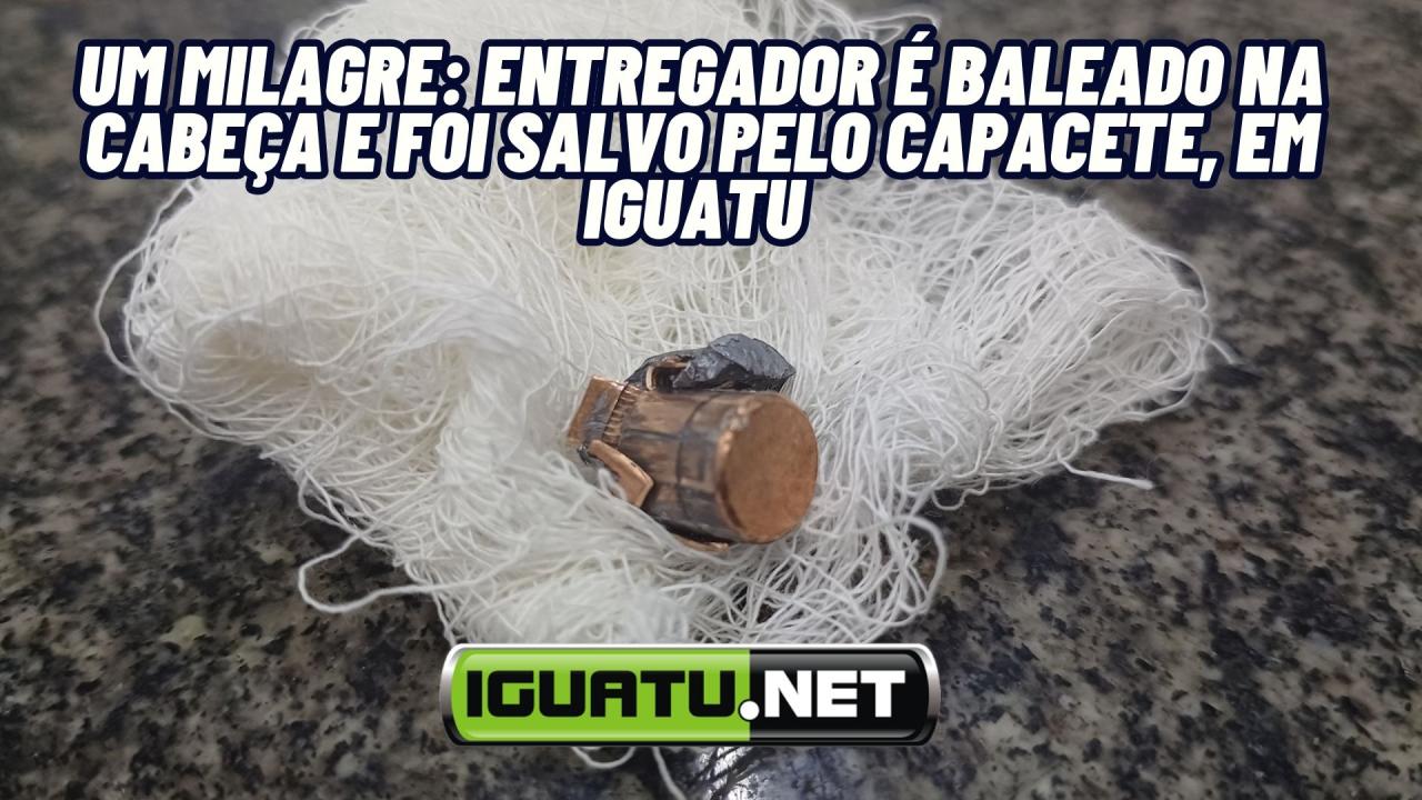 Um milagre: entregador é baleado na cabeça e foi salvo pelo capacete, em Iguatu