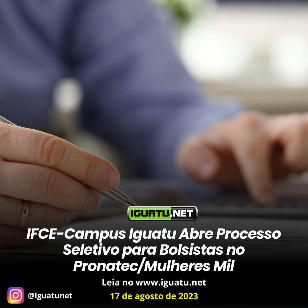 IFCE-Campus Iguatu Abre Processo Seletivo para Bolsistas no Pronatec/Mulheres Mil