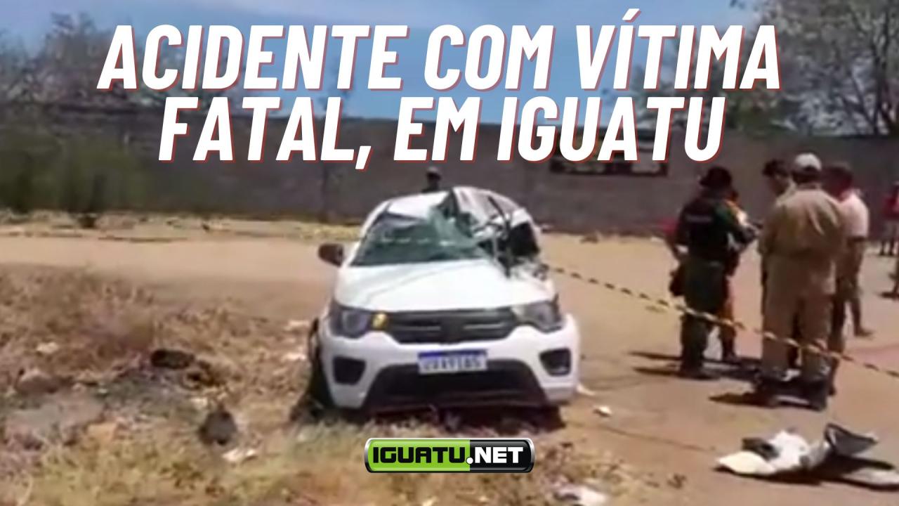 Acidente de trânsito com vítima fatal, em Iguatu